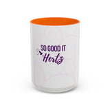 So Good It Hertz™ Accent Coffee Mug (11, 15oz)