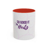 So Good It Hertz™ Accent Coffee Mug (11, 15oz)