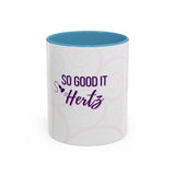 So Good It Hertz™ Accent Coffee Mug (11, 15oz)