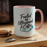 Fueled by Ultrasound & Coffee Mug