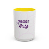 So Good It Hertz™ Accent Coffee Mug (11, 15oz)