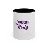 So Good It Hertz™ Accent Coffee Mug (11, 15oz)