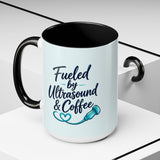 Fueled by Ultrasound & Coffee Mug