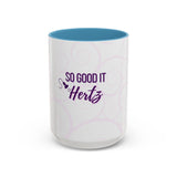 So Good It Hertz™ Accent Coffee Mug (11, 15oz)